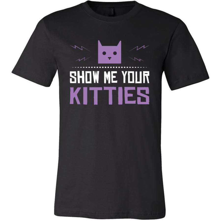 Shirt – Show Your Kitties – Animal Lover Gift