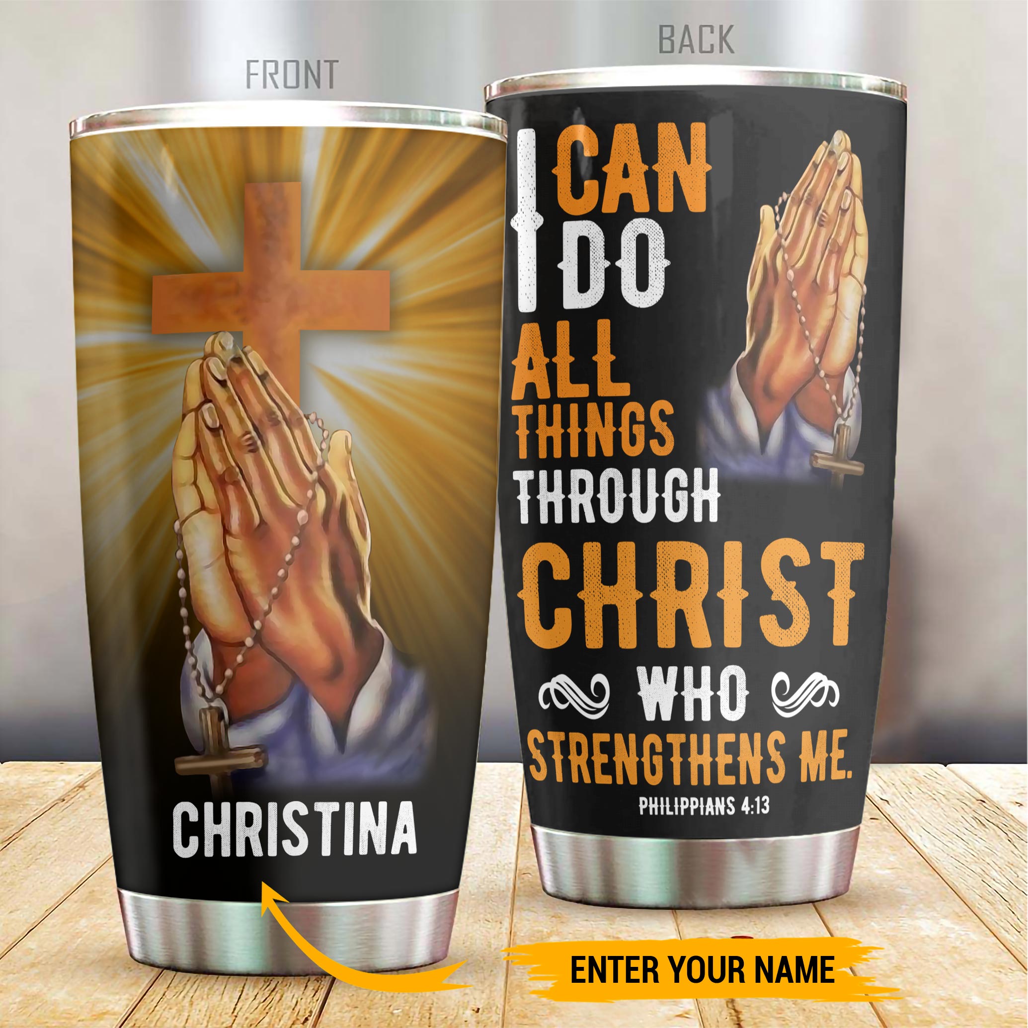 Christian Tumbler Customized Name I Can Do All Things Through Christ Who Strengthens Me