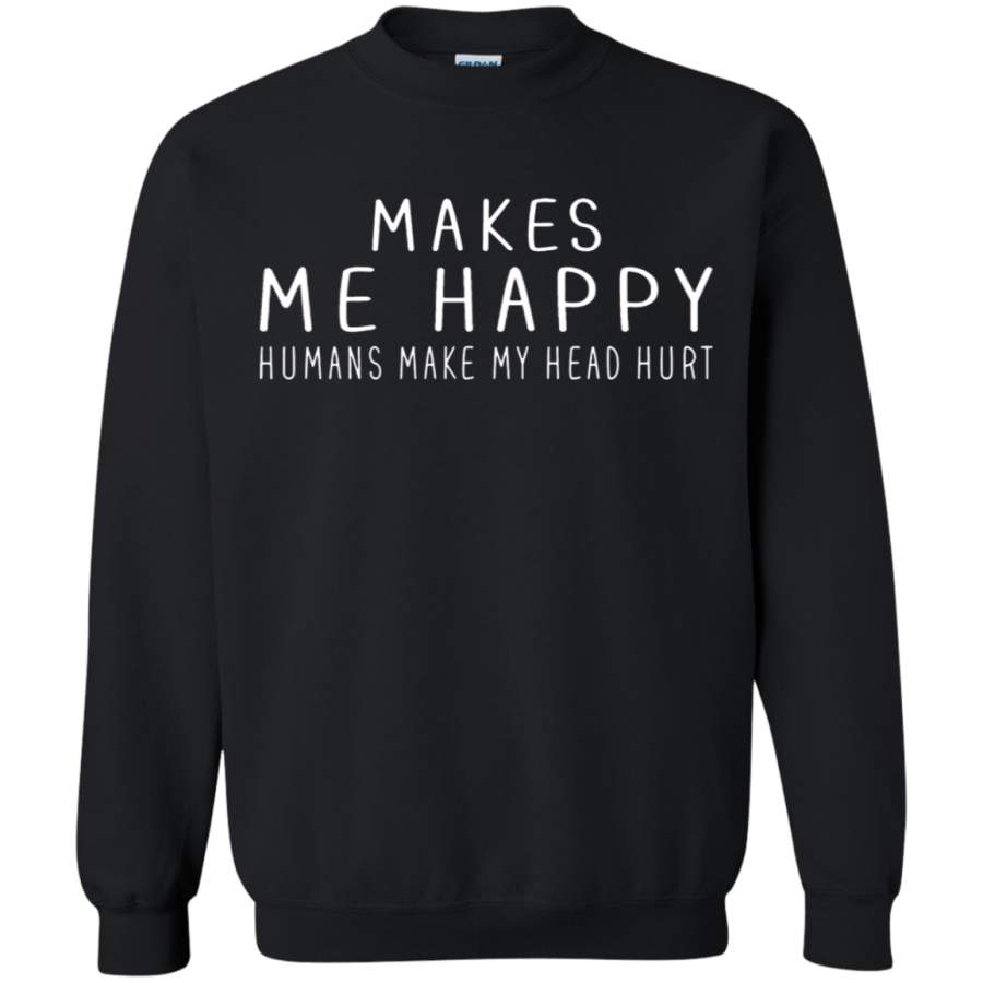 AGR Dr Pepper Makes Me Happy Humans Make My Head Hurt Sweatshirt