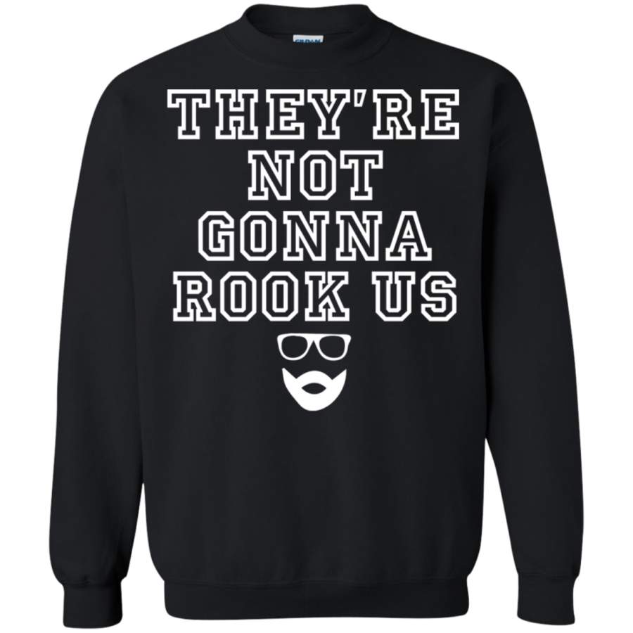 AGR They not Gonna Rook Us Sweatshirt