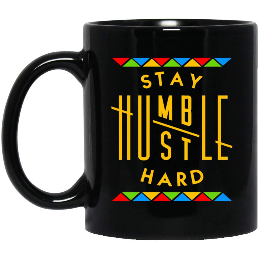 African American Coffee Mug Stay Humble Hustle Hard 11oz – 15oz Black Mug