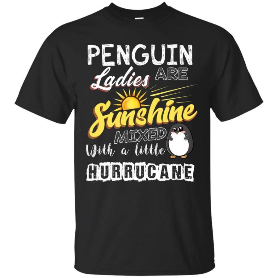 AGR Penguin Ladies Are Sunshine Mixed With A Little Hurricane Shirt