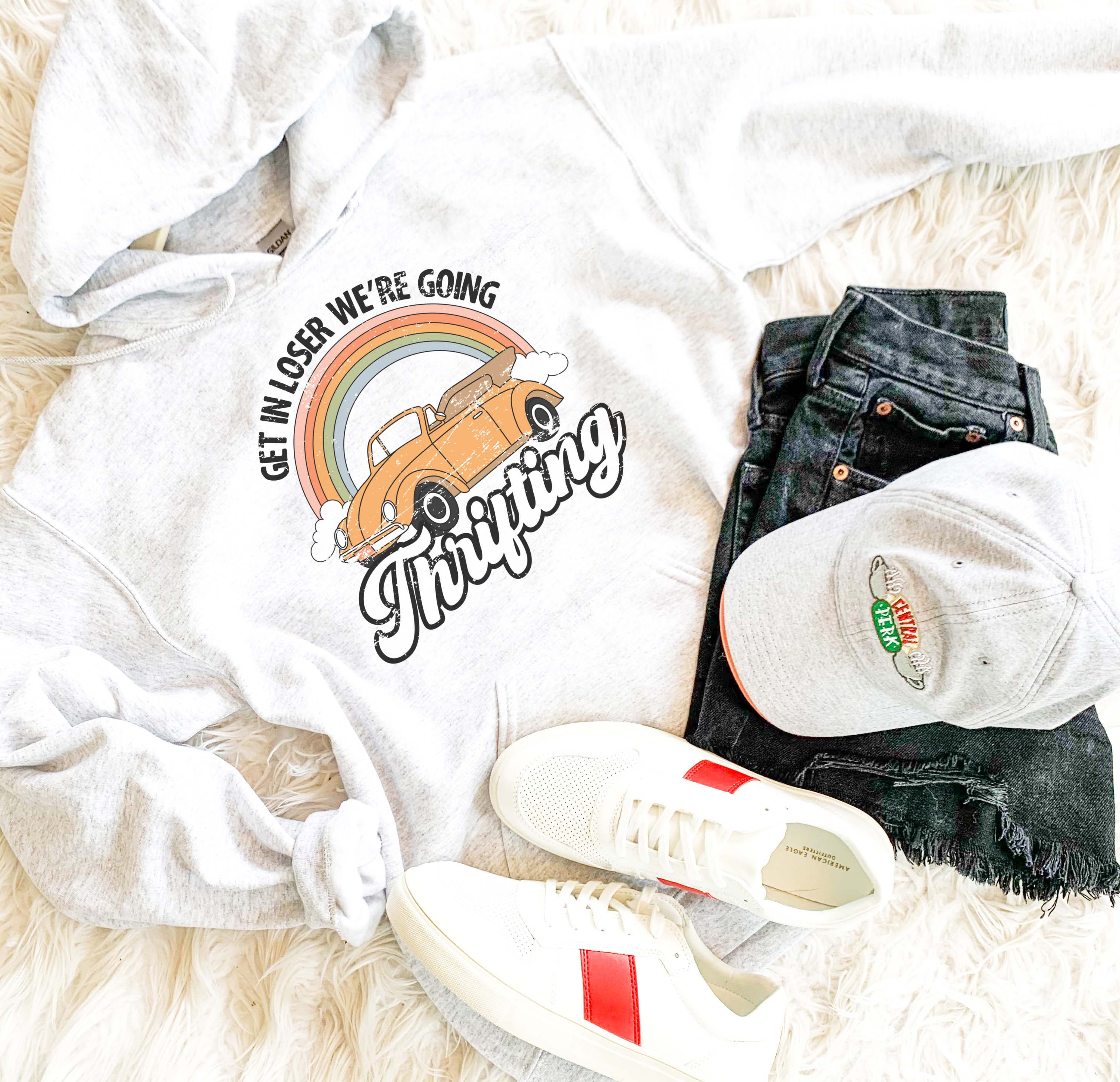 Get In Loser We’Re Going Thrifting Sweatshirt