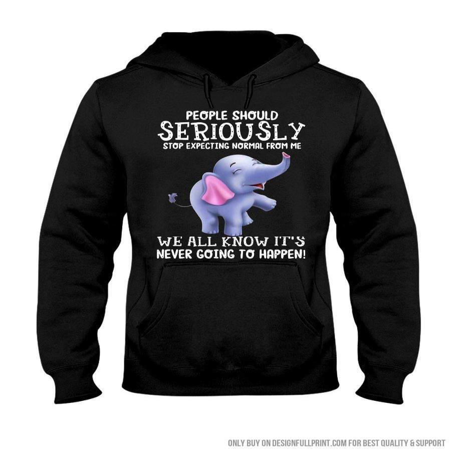 Elephant We All Know Its Never Going To Happen US Unisex Hoodie