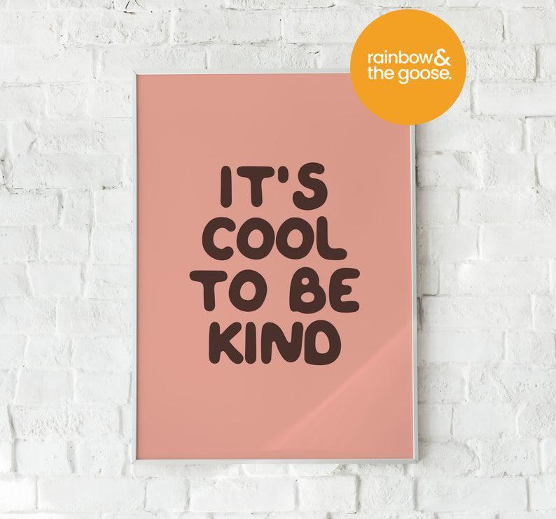 Cool To Be Kind / Poster / Print / Theme / Kids / Decor