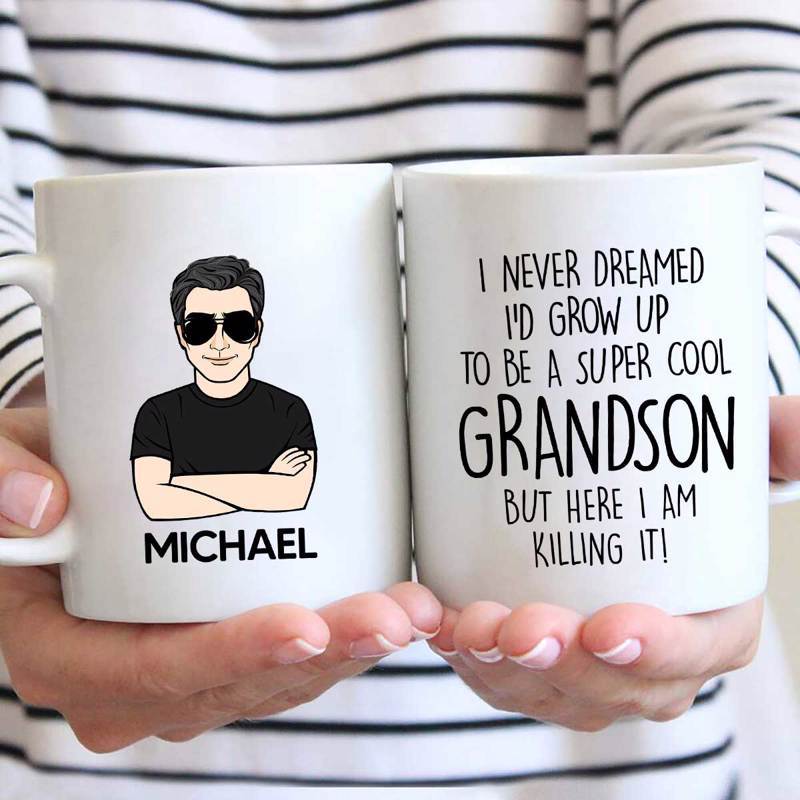 Never Dream To Be Cool Grandson Granddaughter Personalized Mug