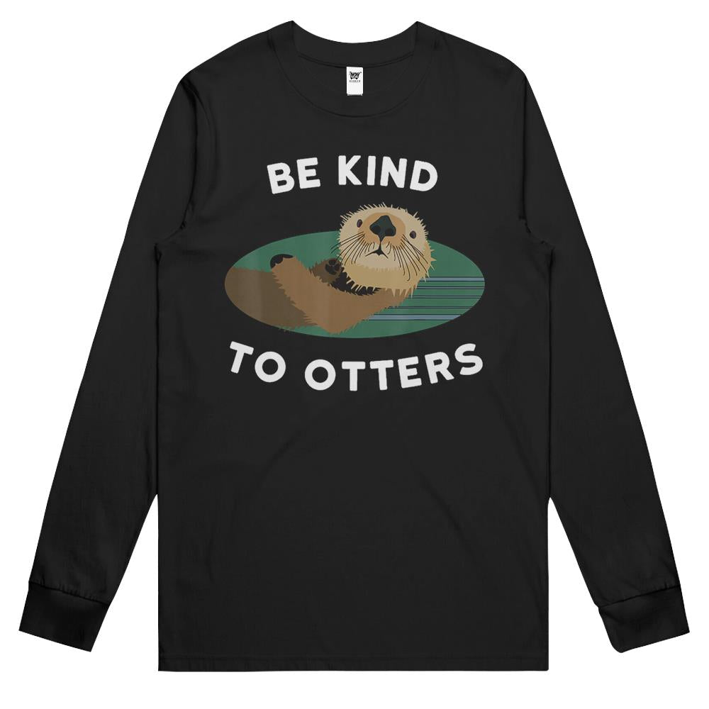 Be Kind To Otters Long Sleeve T Shirts