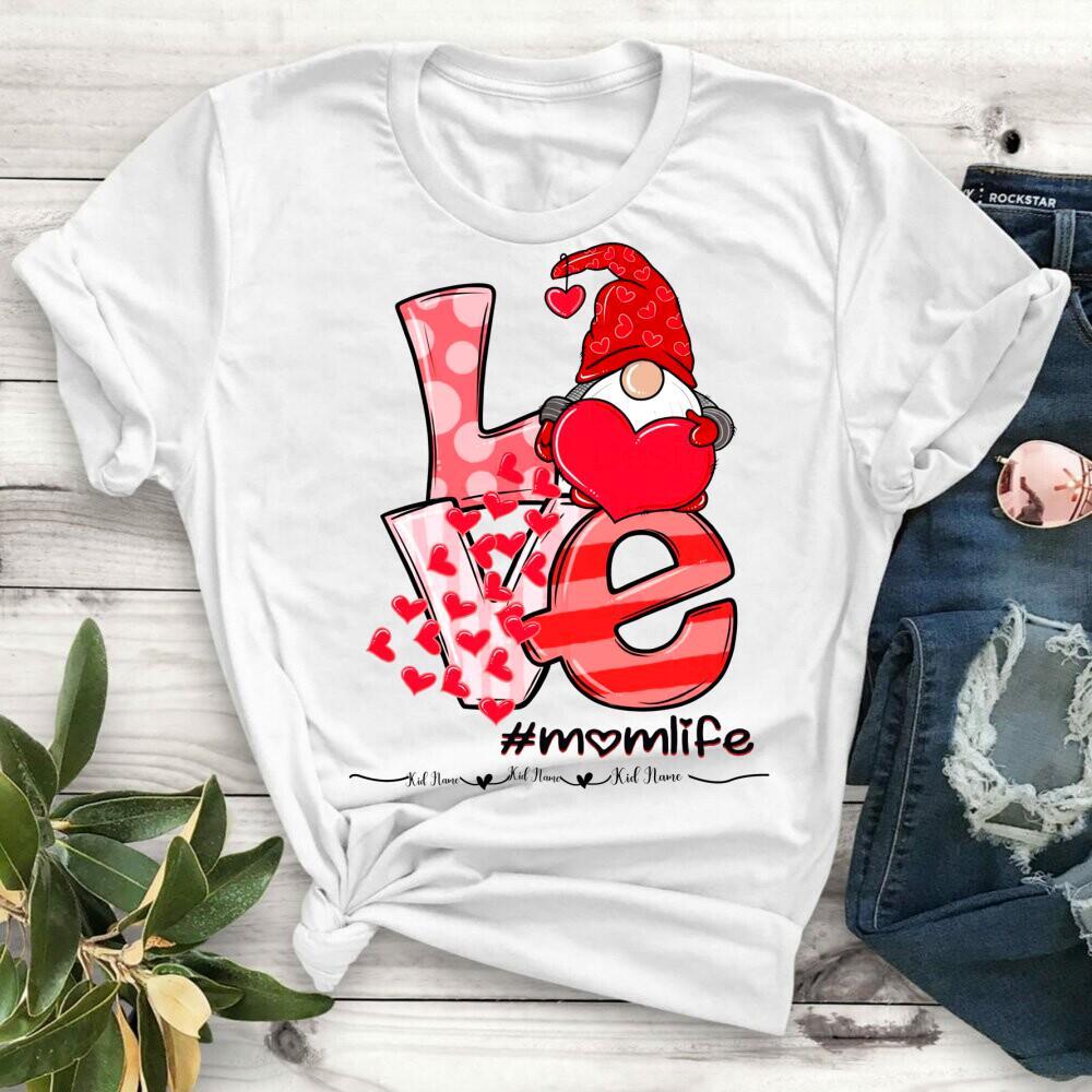 Valentine – Mom Life – Personalized T-shirt