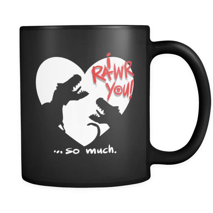 Valentines Day Mugs –  Dinosaur ‘I Rawr you so much’ Design on Black Ceramic Mug 11oz