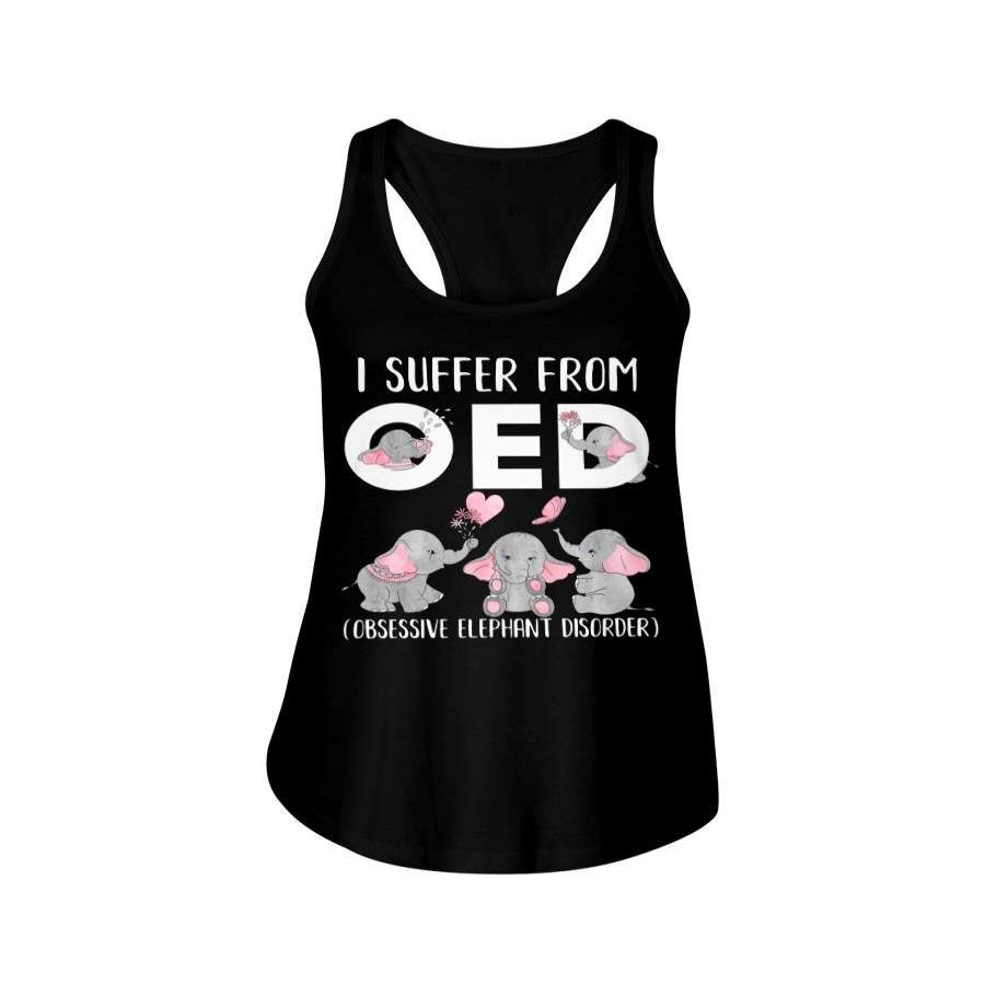 I Suffer From Obsessive Elephant Disorder Gift For Elephant Lovers Ladies Flowy Tank