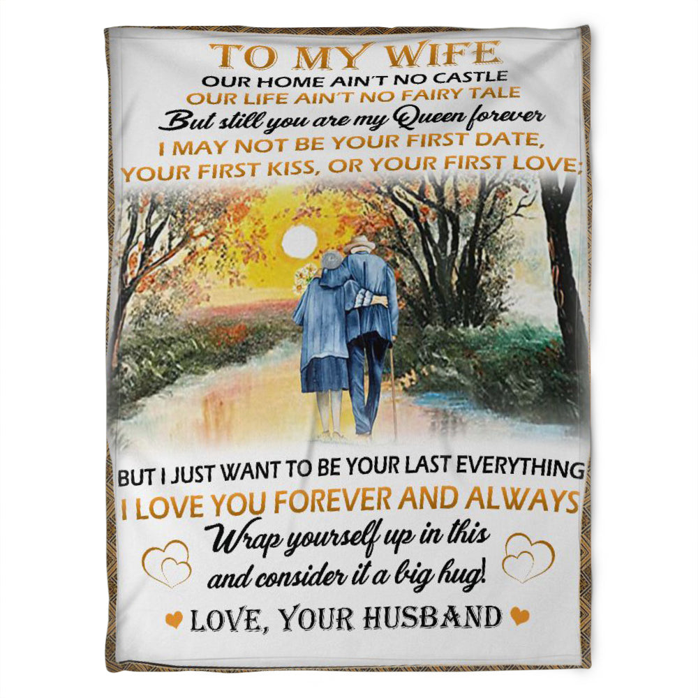 To My Wife, I Just Want To Be Your Last Everything,Fleece Blanket,Gift For Wife Birthday Home Decor Bedding Couch Sofa Soft And Comfy Cozy