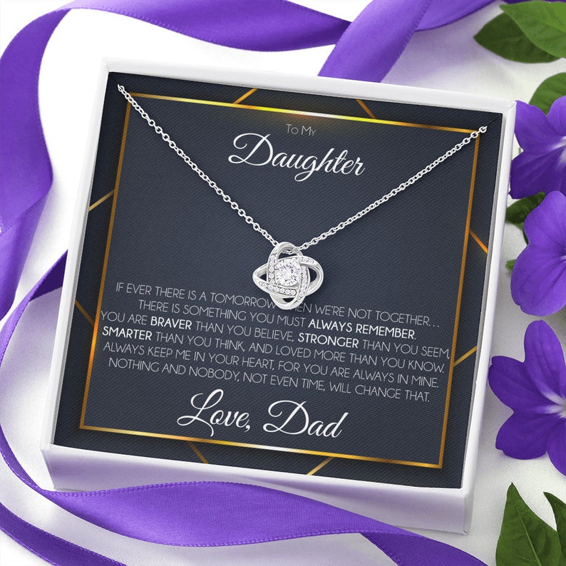 To My Daughter Necklace – You Are Braver, Stronger, Smarter Love, Dad Love Knot Necklace Lx331W