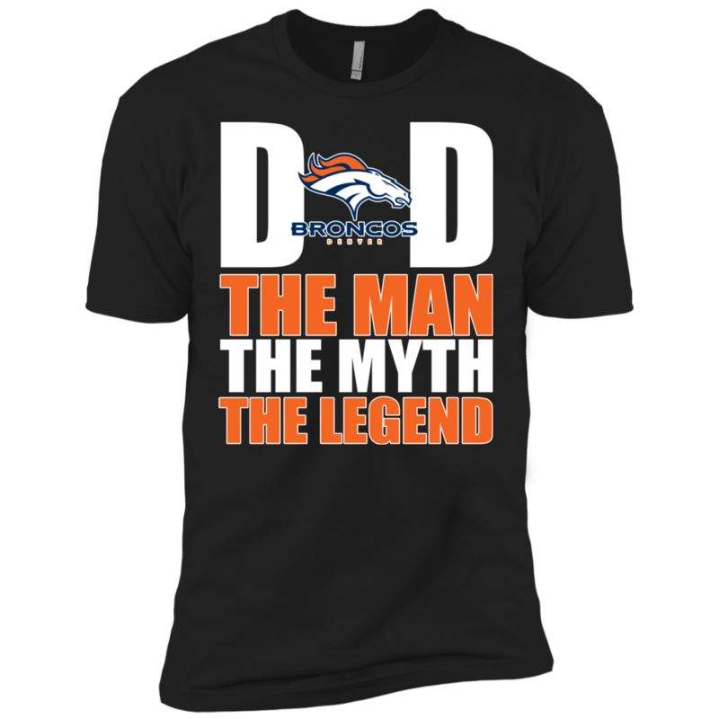 Denver Broncos Dad The Man The Myth The Legend Shirt-father’s Day