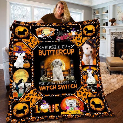 Buckle Up Buttercup You Just Flipped My Witch Switch Witch Hat Westie And Jack O Lantern Pumpkin Halloween Blanket