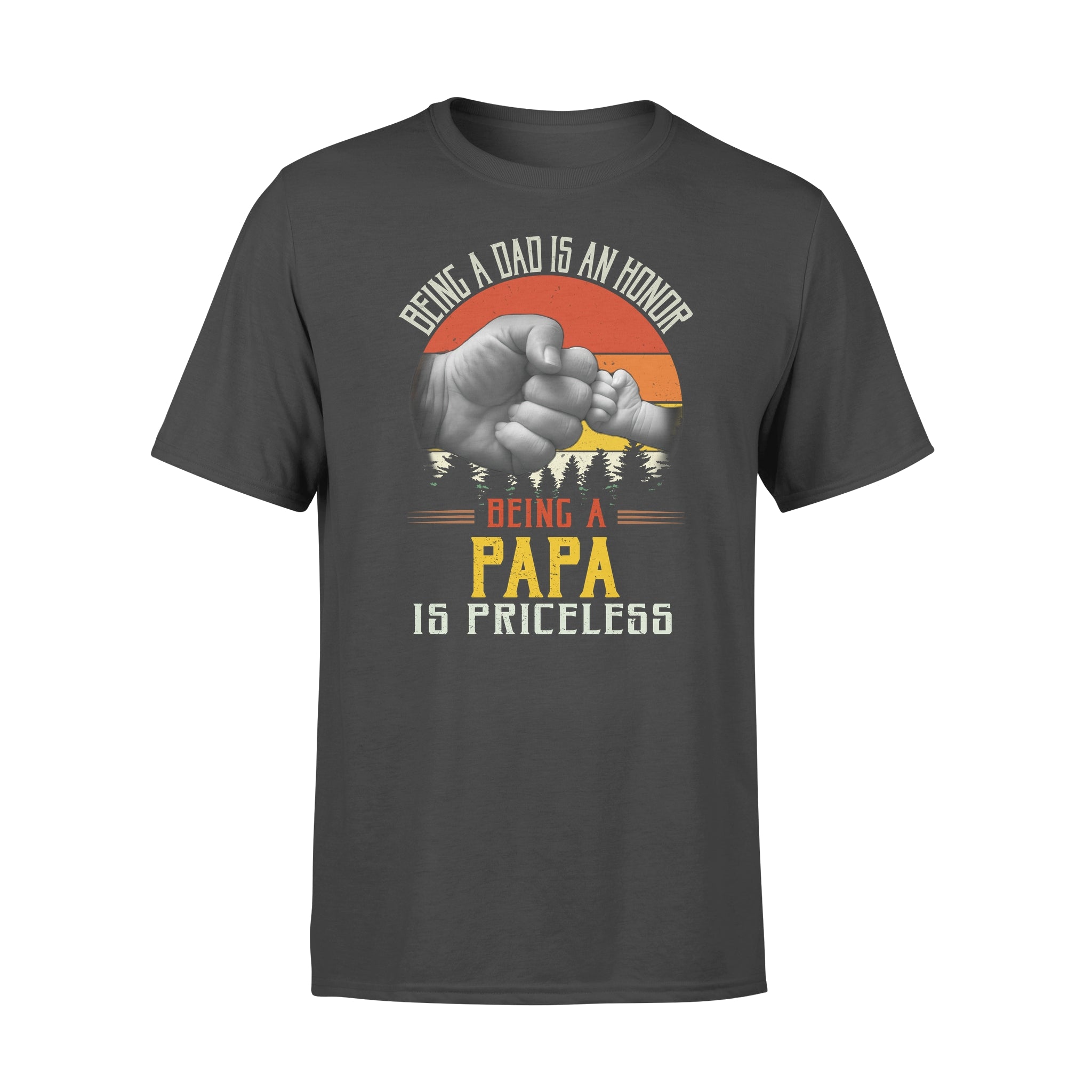 Being A Dad Is An Honor Being A Papa Is Priceless Gift – Premium T-shirt