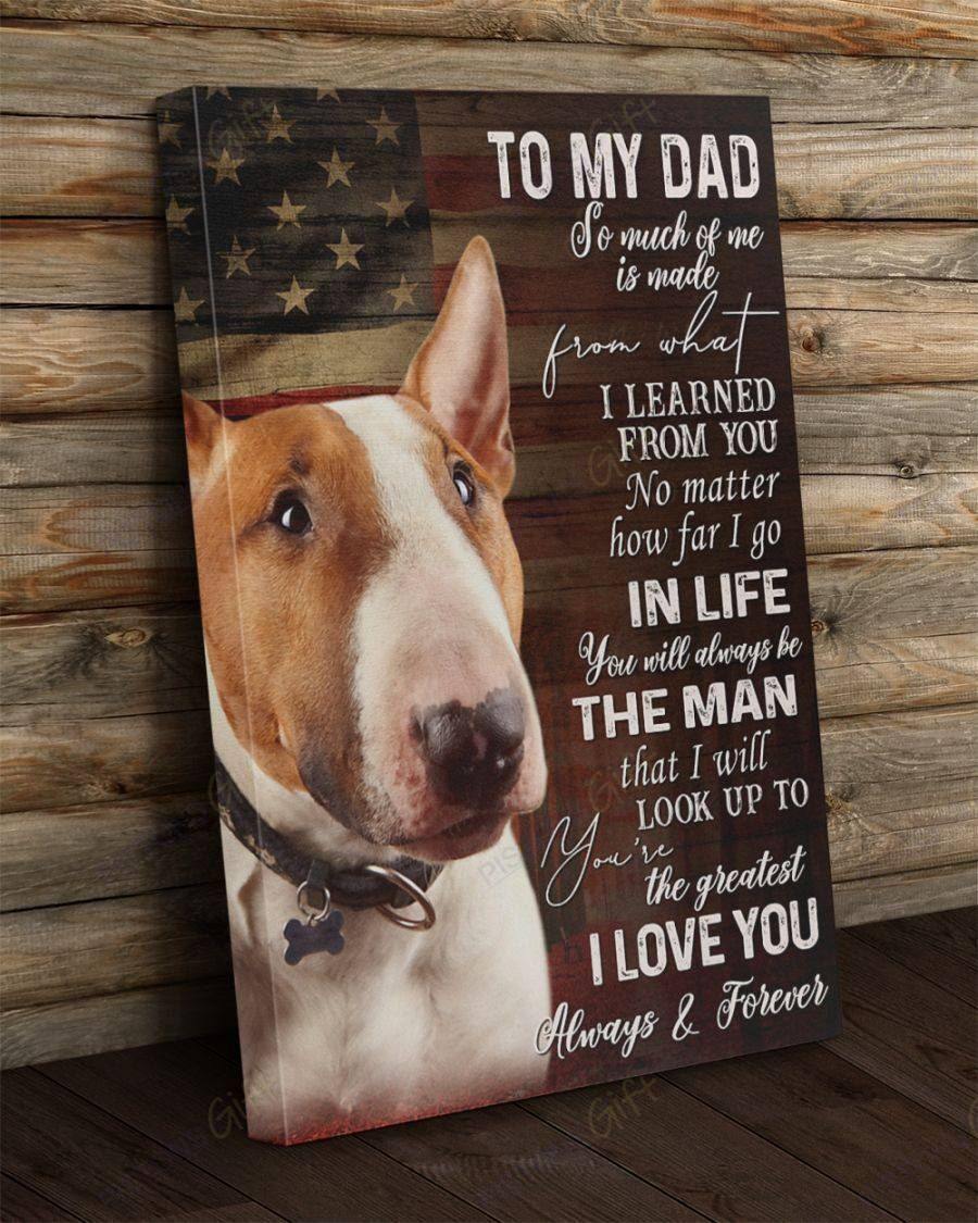 Bull Terrier Dad – Best Gift Idea Father’S Day, Gift For Home Decor, Gift For Family – Horizontal Canvas Matte Canvas Wall Art