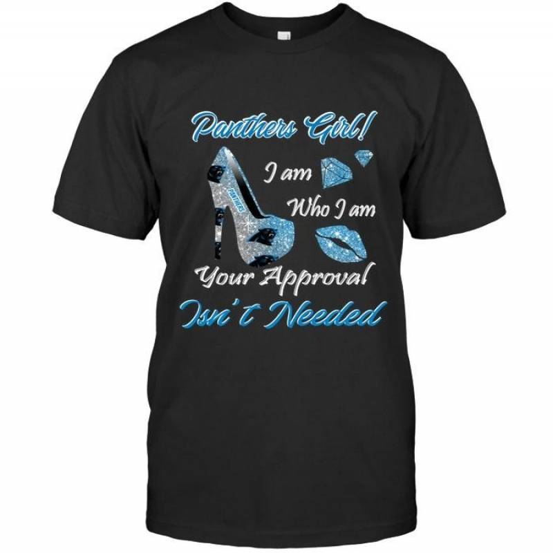 Carolina Panthers Girl I Am Who I Am Your Approval Isn’T Needed High Heel Lips Diamond Glitter Pattern T Shirt – Gearpenguin.com