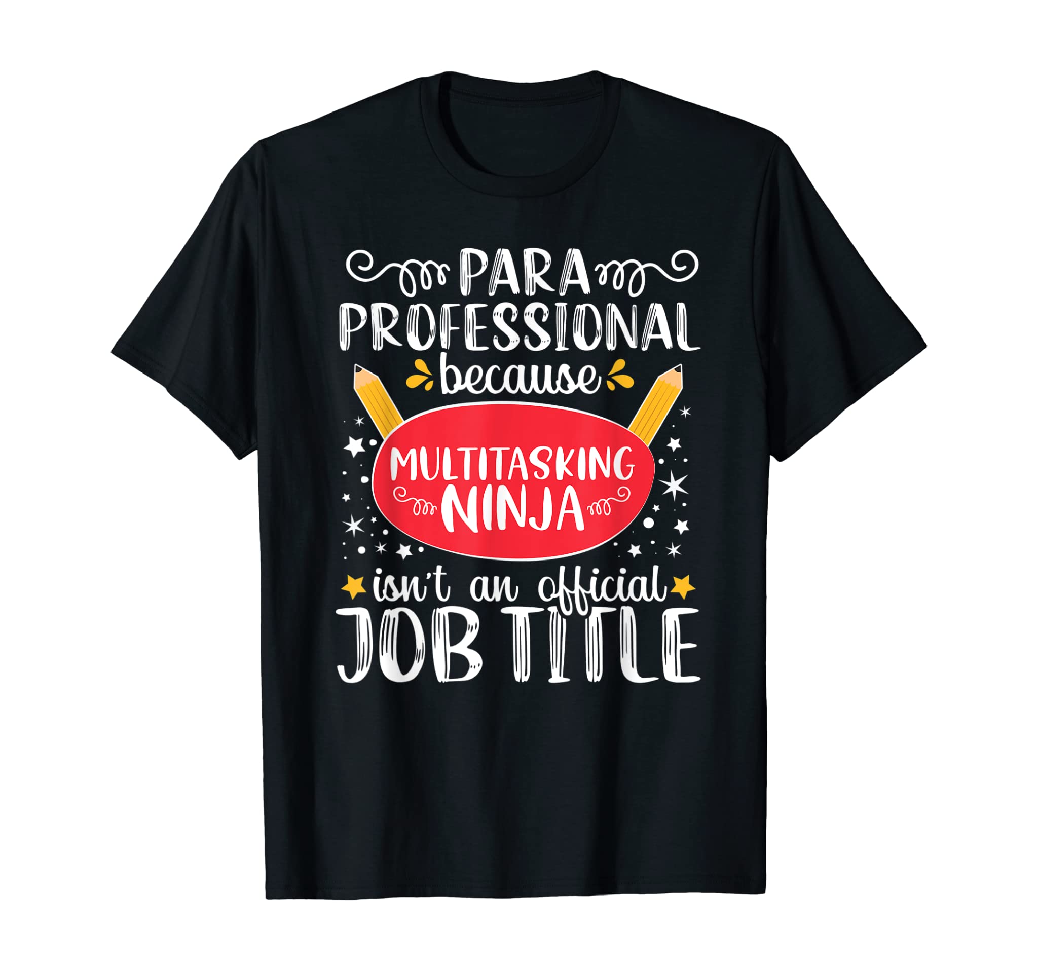 Paraprofessional Appreciation Ninja School Teacher Gift T-Shirt