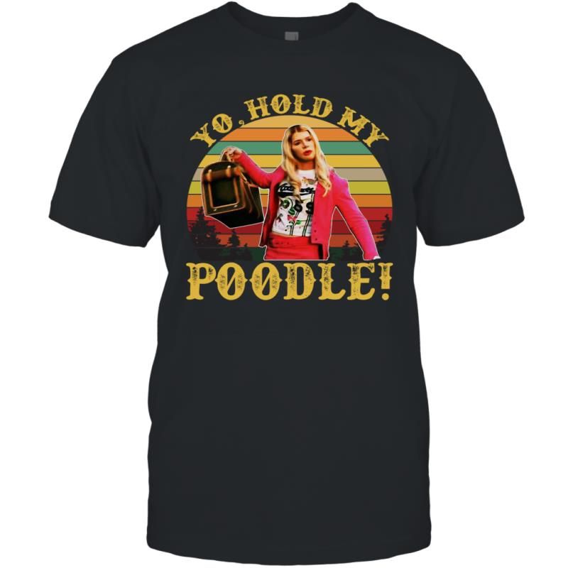 Yo Hold My Poodle White Chicks Marcus Copeland Funny Vintage Shirt T-Shirt