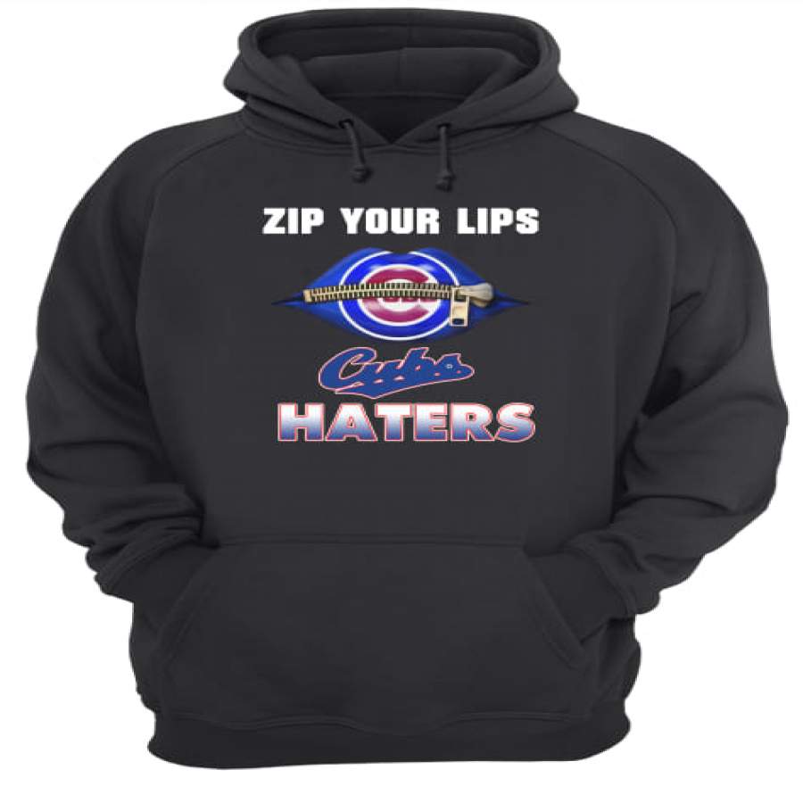 Zip your lips Cubs haters Chicago Cubs Hoodie