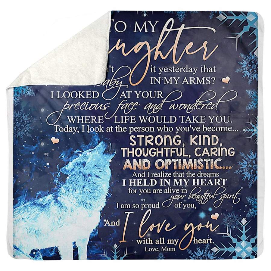 To My Daughter Strong Kind Thoughtful Caring Optimistic Gift Fro Mom Sherpa Blanket