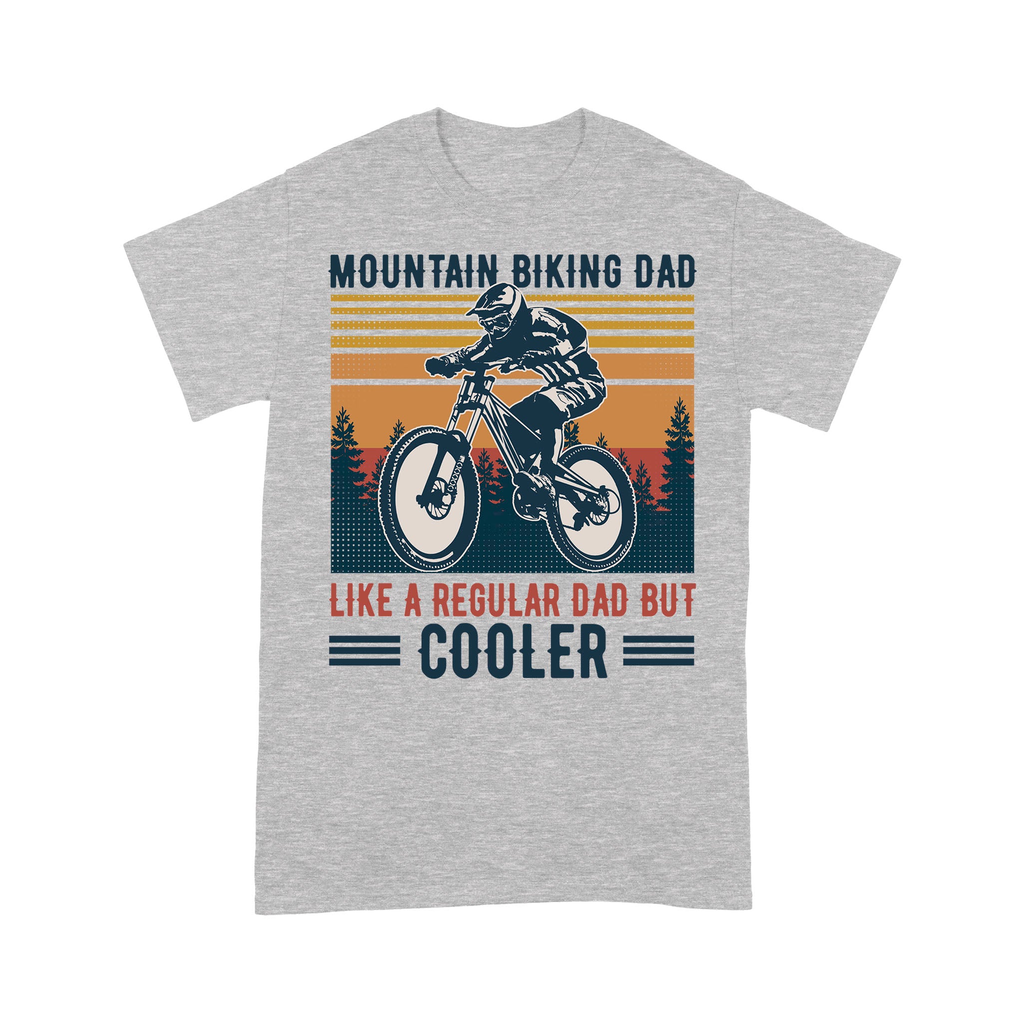 Vintage Mountain Biking Dad Like A Regular Dad But Coolers – Standard T-shirt