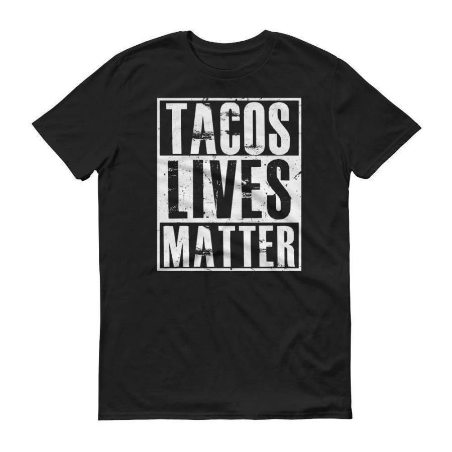 Tacos Lives matter tshirt Tacos Shirt