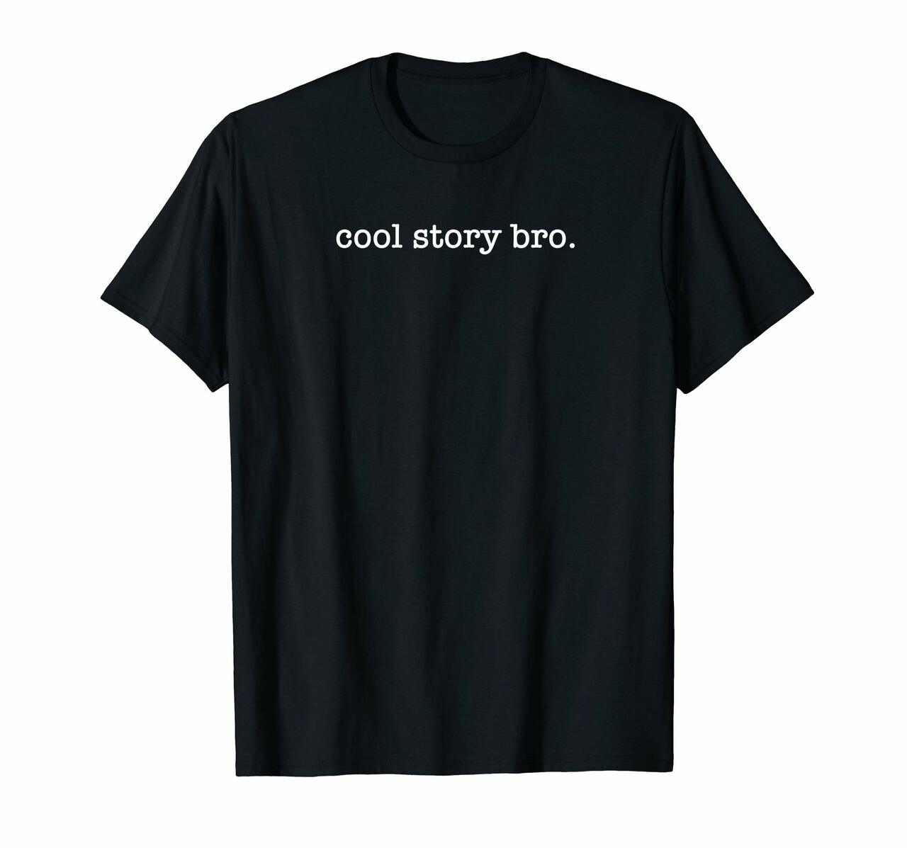 Cool Story Bro Funny Sarcastic Shirt For Men Women Kids