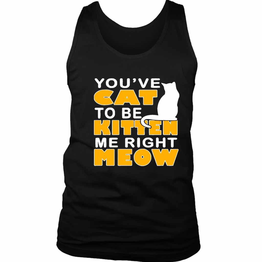 Are You Kitten Me Right Meow Yellow Men’s Tank Top