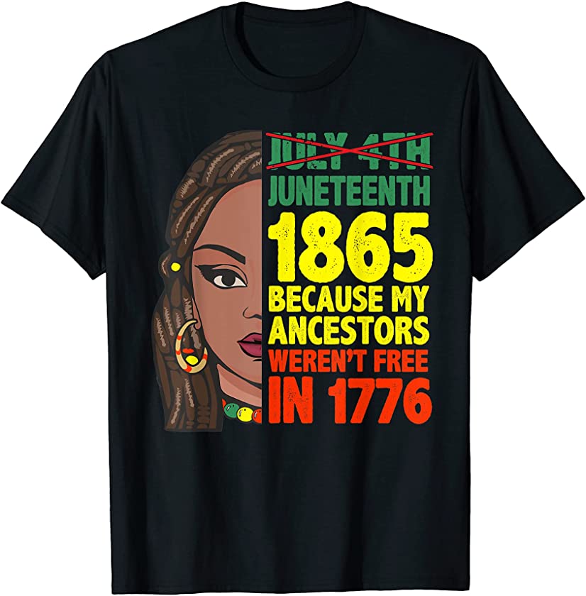 Juneteenth 1865 Because My Ancestors Weren’t Free Dashiki T-Shirt