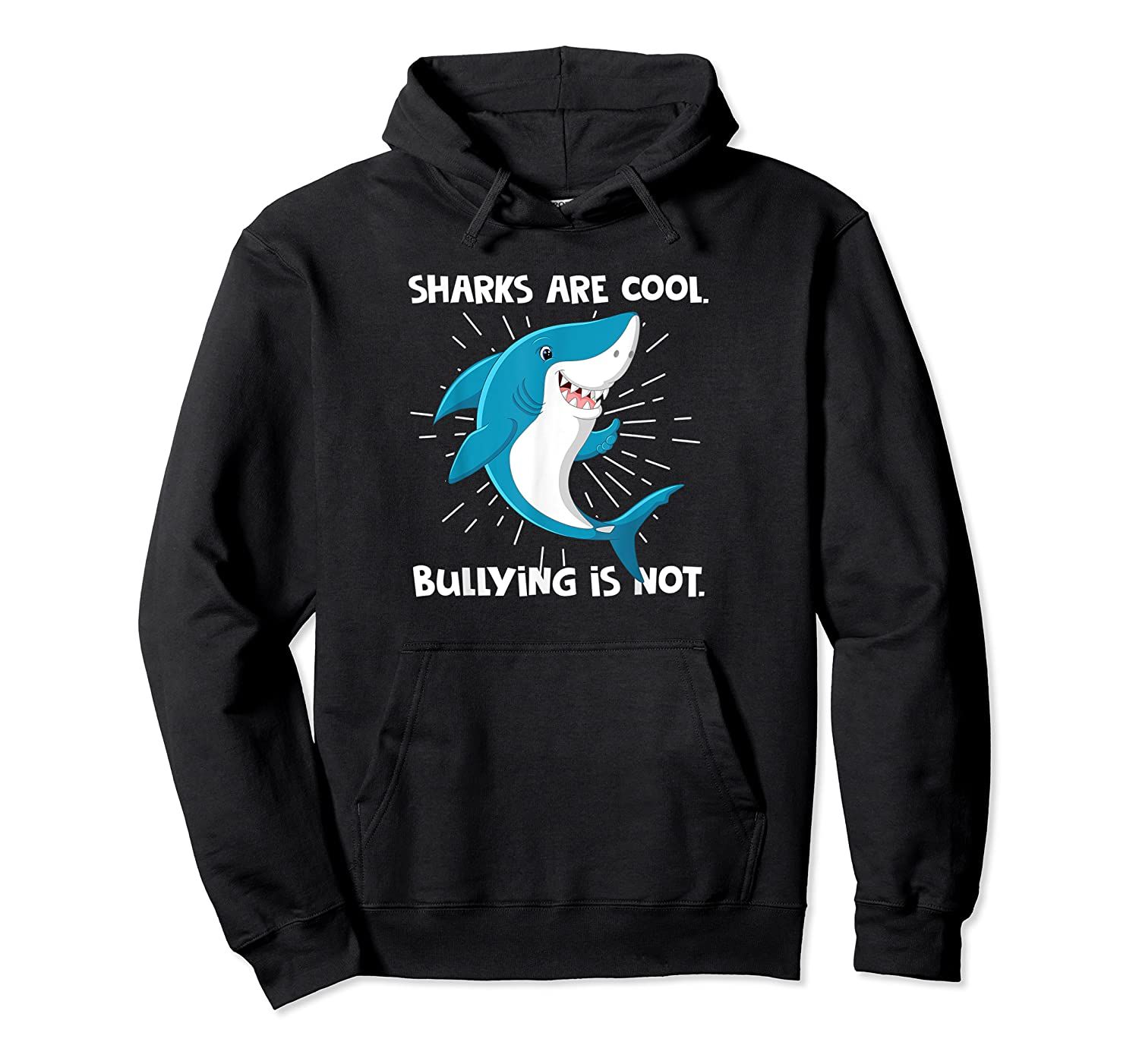 Sharks Are Cool Bullying Is Not Orange Anti-Bullying Pullover Hoodie, T-Shirt, Sweatshirt