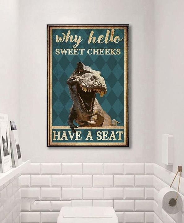 Dinosaur Lover Why Hello Sweet Cheeks Have A Seat Home Living Room Wall ...