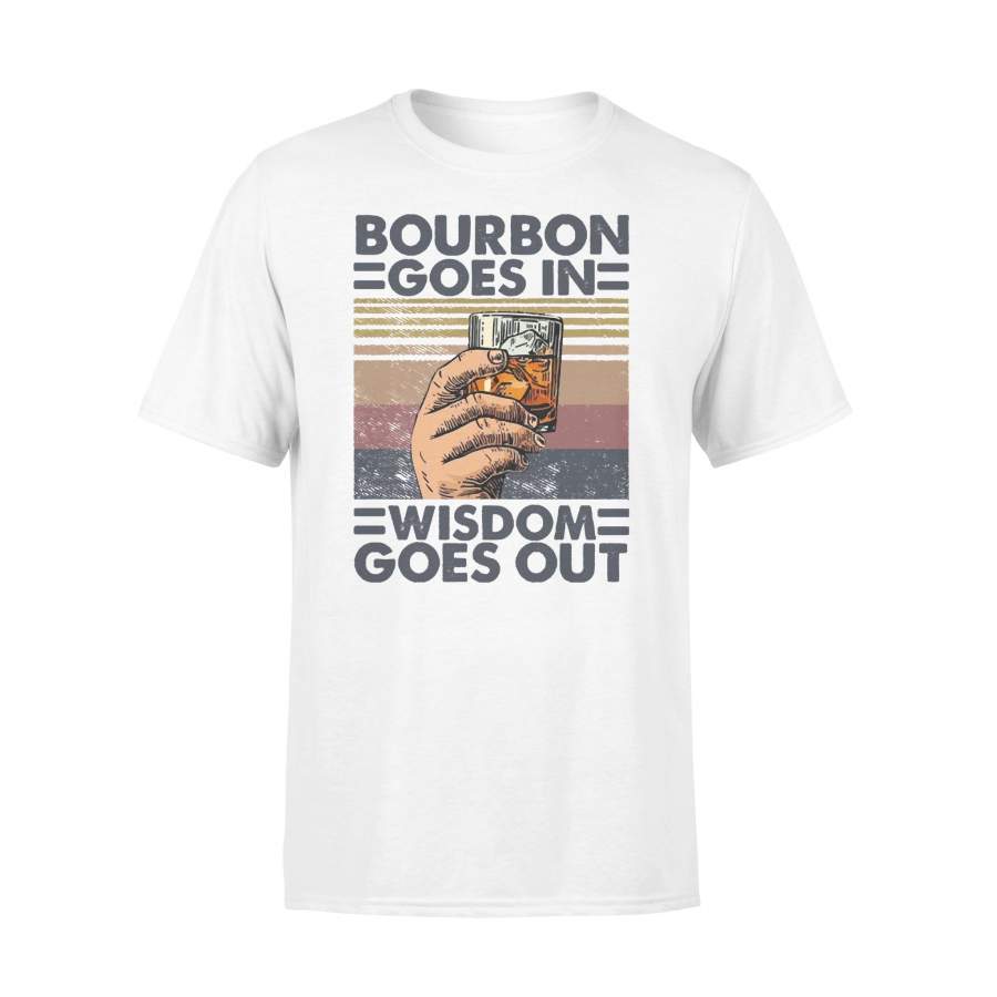 Bourbon Goes In Wisdom Goes Out Alcohol Vintage Retro T-shirt