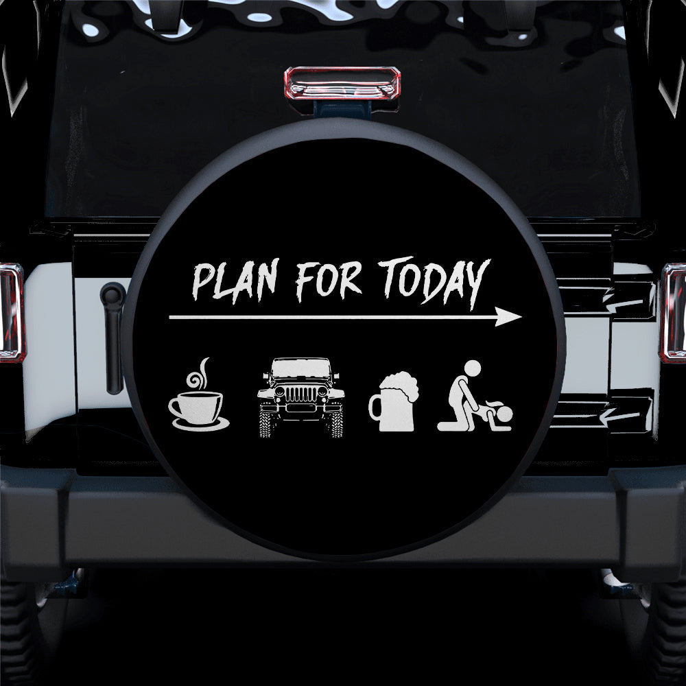 Plan For Today Funny Jeep Car Spare Tire Covers Gift For Campers