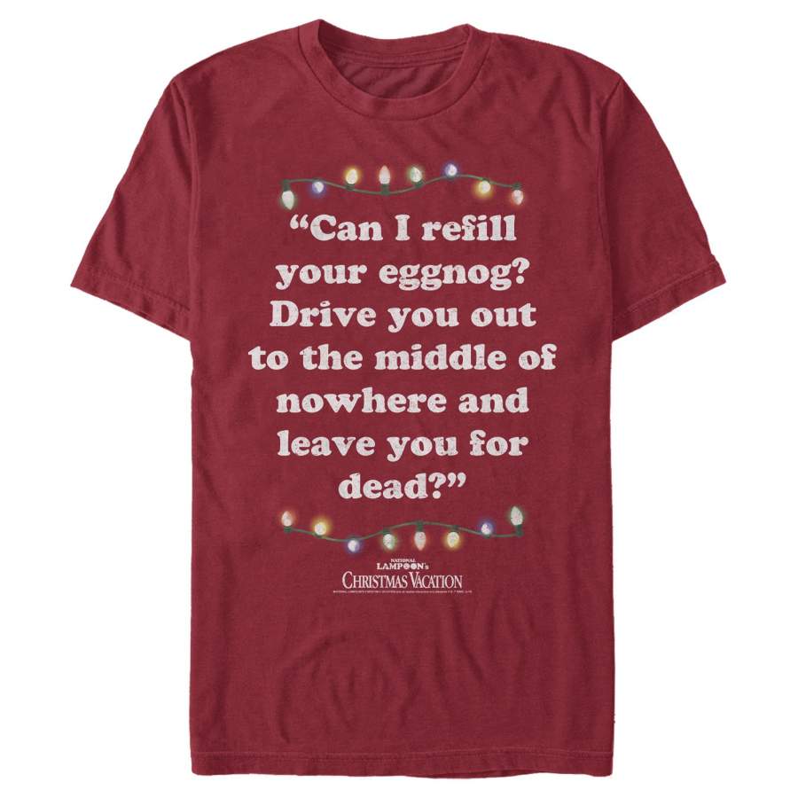 National Lampoon’s Christmas Vacation Men’s Leave You for Dead Quote  T Shirt