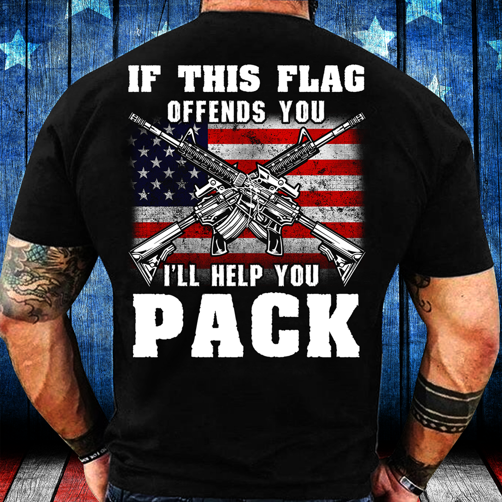 If This Flag Offends You I’Ll Help You Pack T-Shirt – Omegaste Store