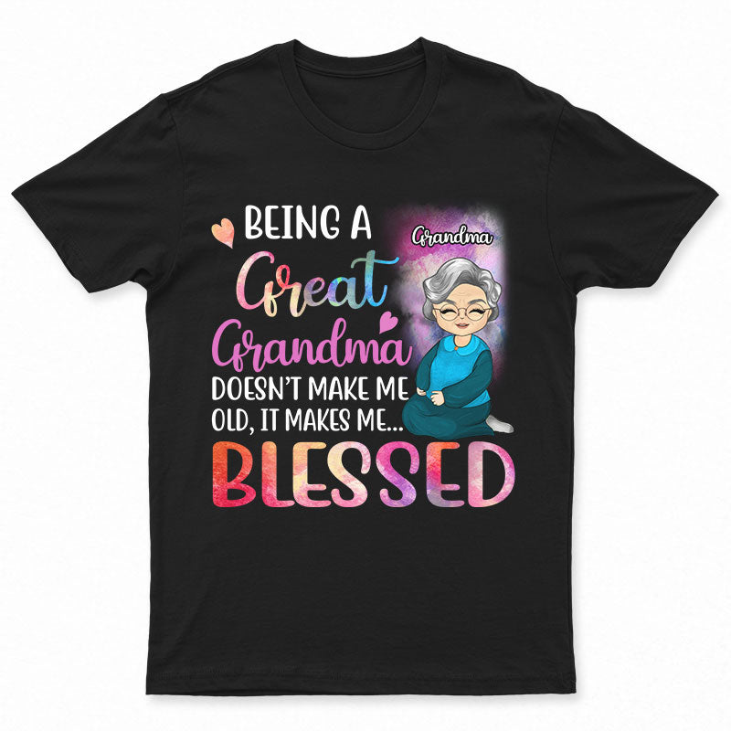 It Makes Me Blessed – Gift For Grandma – Personalized Custom T Shirt