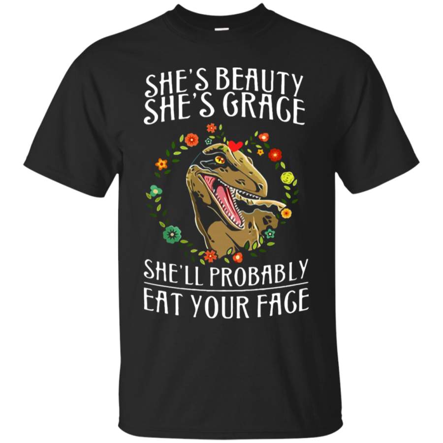 AGR Blue She’s Beauty She’s Grace She’ll Probably Eat Your Face T-Shirt