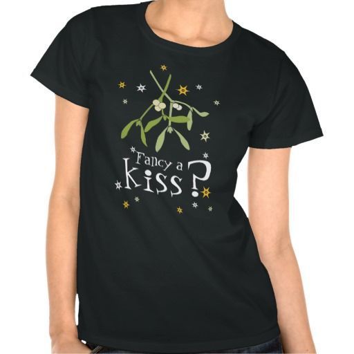 Fancy A Kiss Mistletoe Christmas Shirt Art And Design By Www Sarahtrett Com Shirt