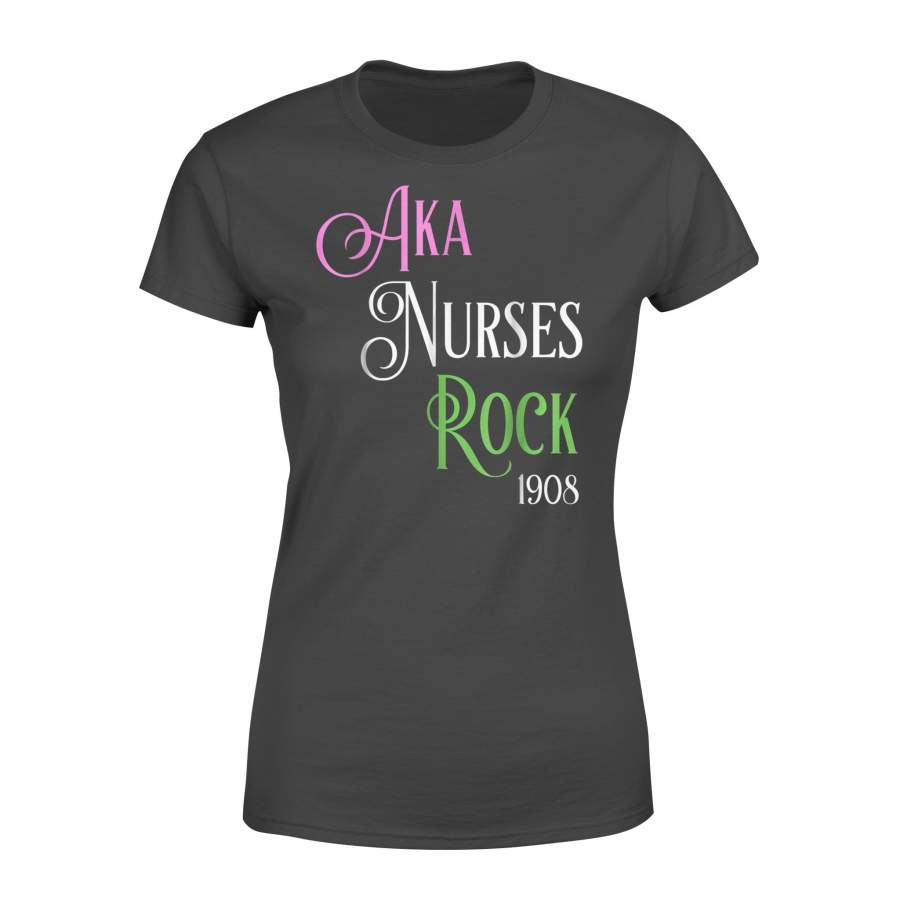 Alpha Kappa A Nurses LPN RN CNA Rock T-Shirt – Standard Women’s T-shirt