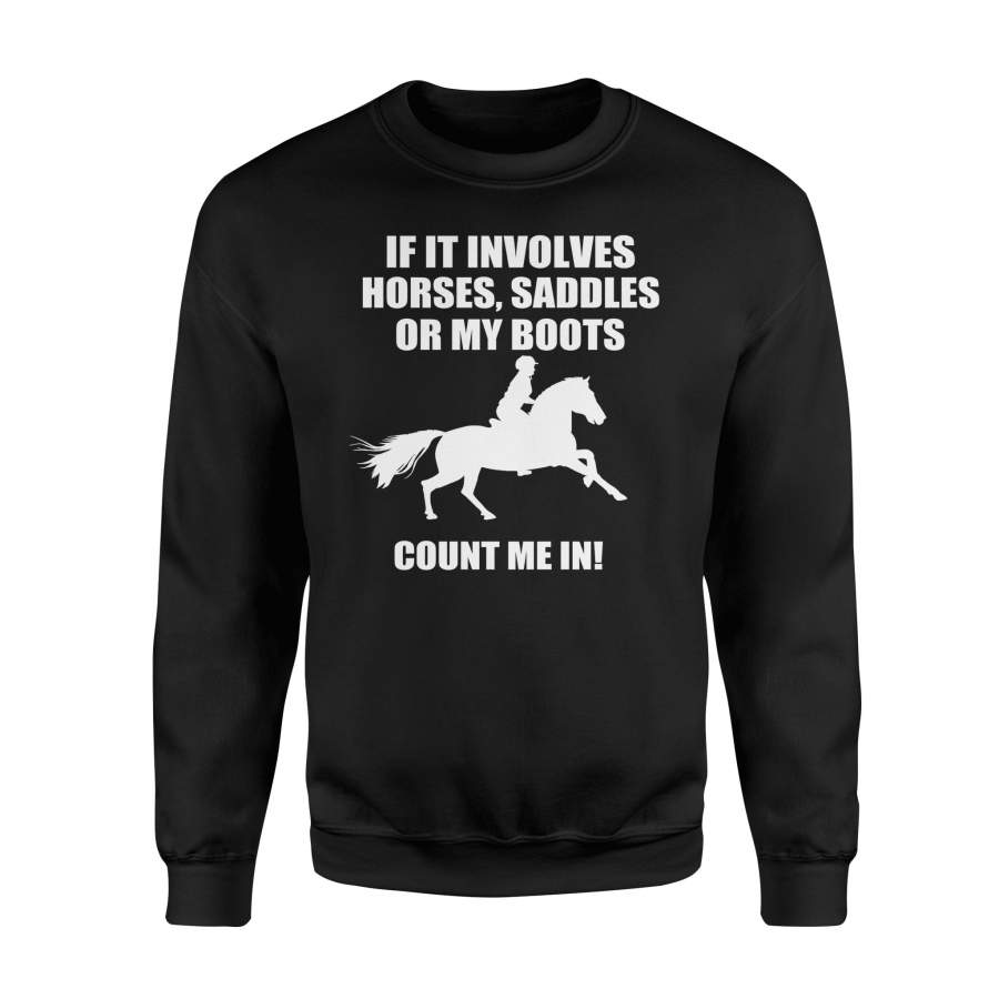 If It Involves Horses Woman Sweatshirt T-Shirt