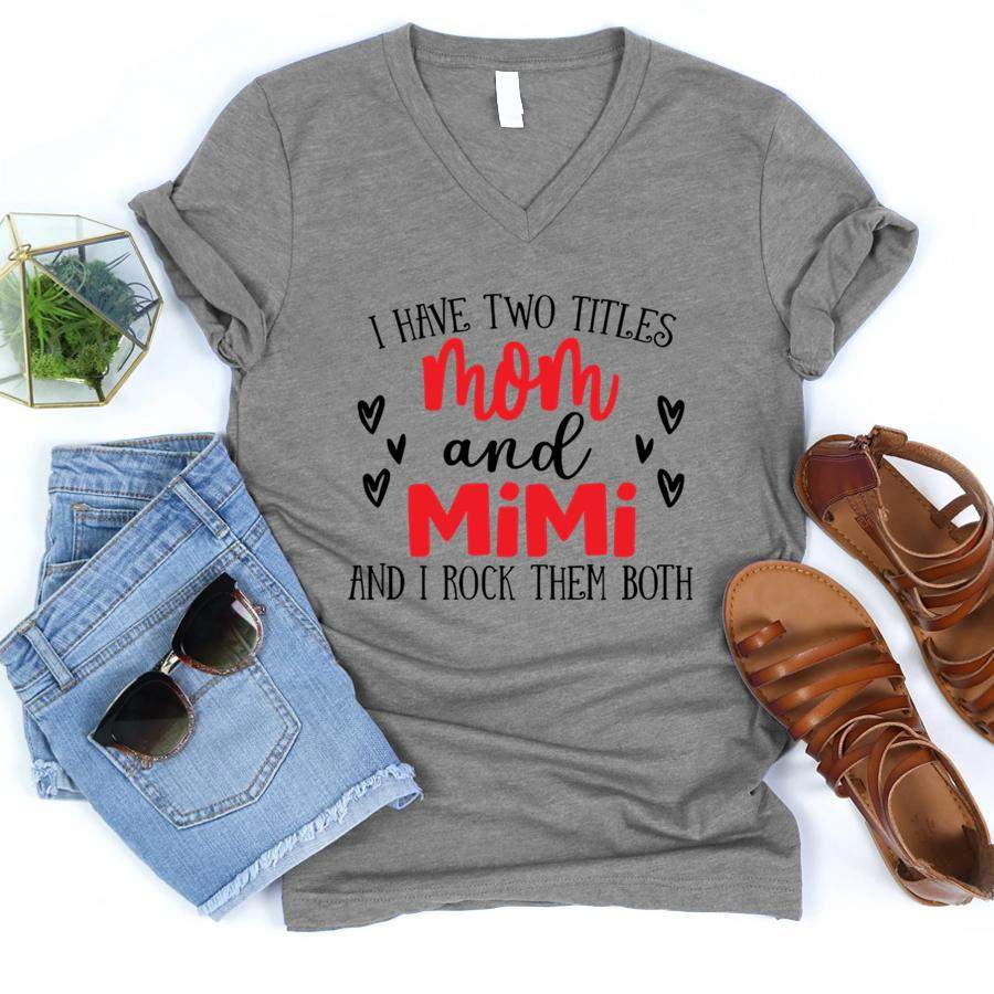 Personalized I Have Two Titles Mom And Mimi Shirt