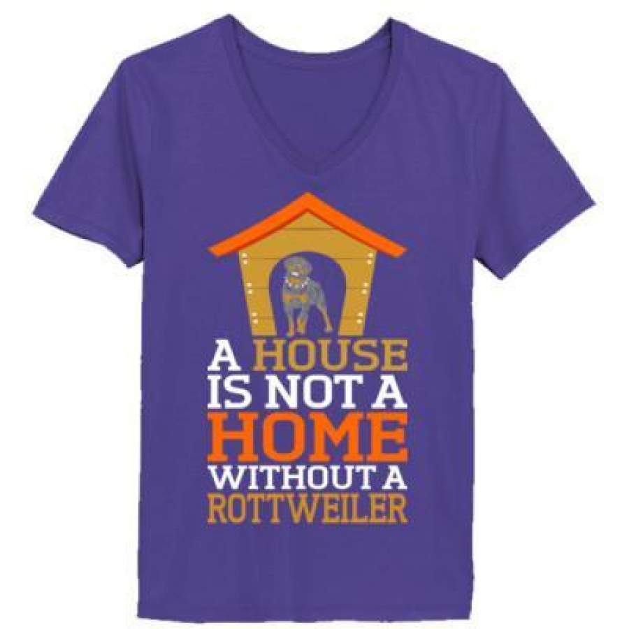 AGR A House Is Not A Home Without A Rottweiler Dog – Ladies’ V-Neck T-Shirt