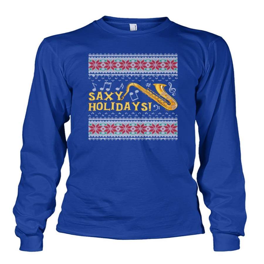 Saxy Holidays The Saxophone Lover Ugly Christmas Gift Unisex Long Sleeve