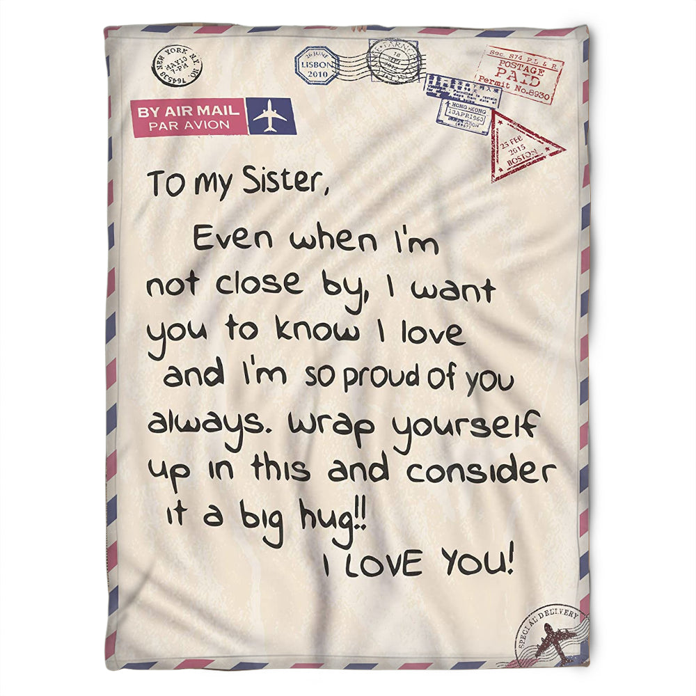 To My Sister Fleece Blanket I Want You To Know I Love And I’M So Proud Of You, Gift For Bestie, Gift For Family, Gift For Friend, Home Decor Bedding Couch Sofa Soft And Comfy