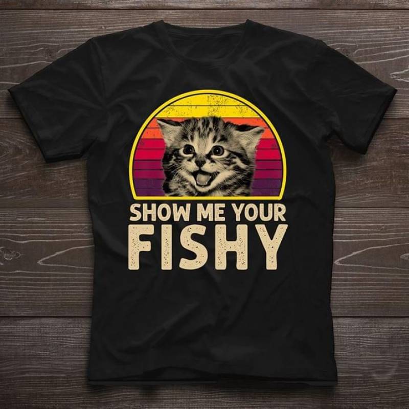 Show Me Your Fishy Cute Tabby Cat Chinese Li Hua Kitten Black Mackered Tabby Fur Cat Vintage Retro Style Adorable Gift For Tabby Cat Lovers Black Men And Women T Shirt S-5Xl