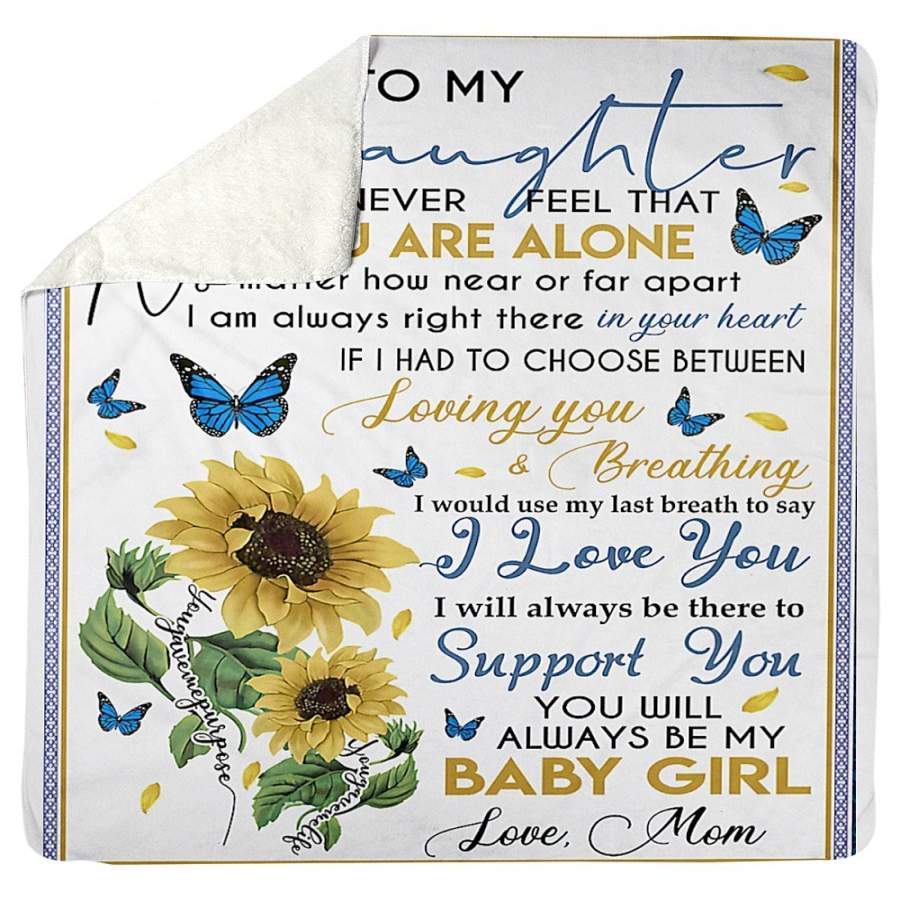 You Will Always Be My Baby Girl  Meaningful Words From Mom To Daughter Sherpa Blanket