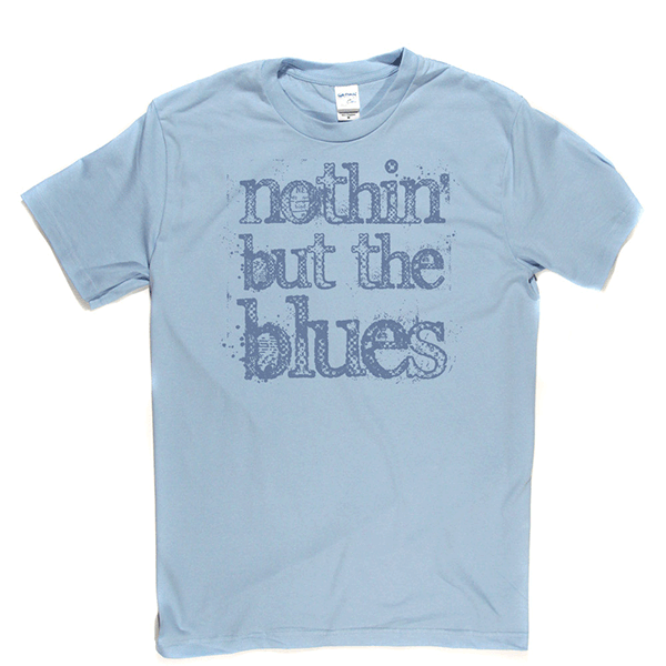 Nothin But The Blues T-shirt