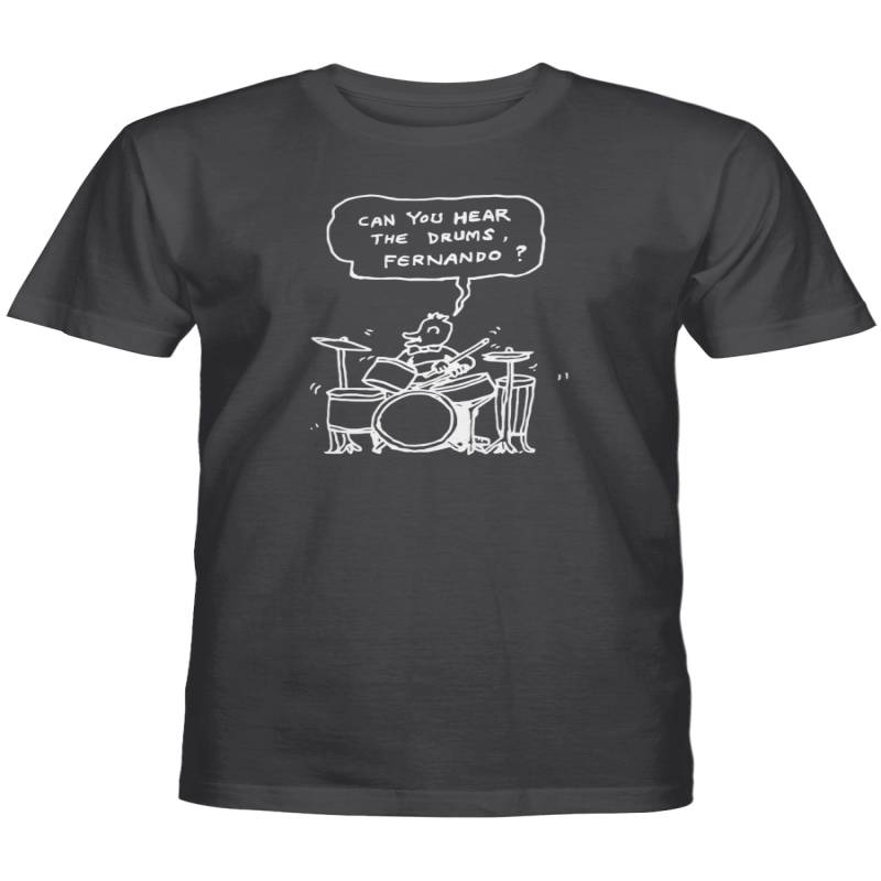 Bjenny Montero Merch Can You Hear The Drums Fernando T Shirt