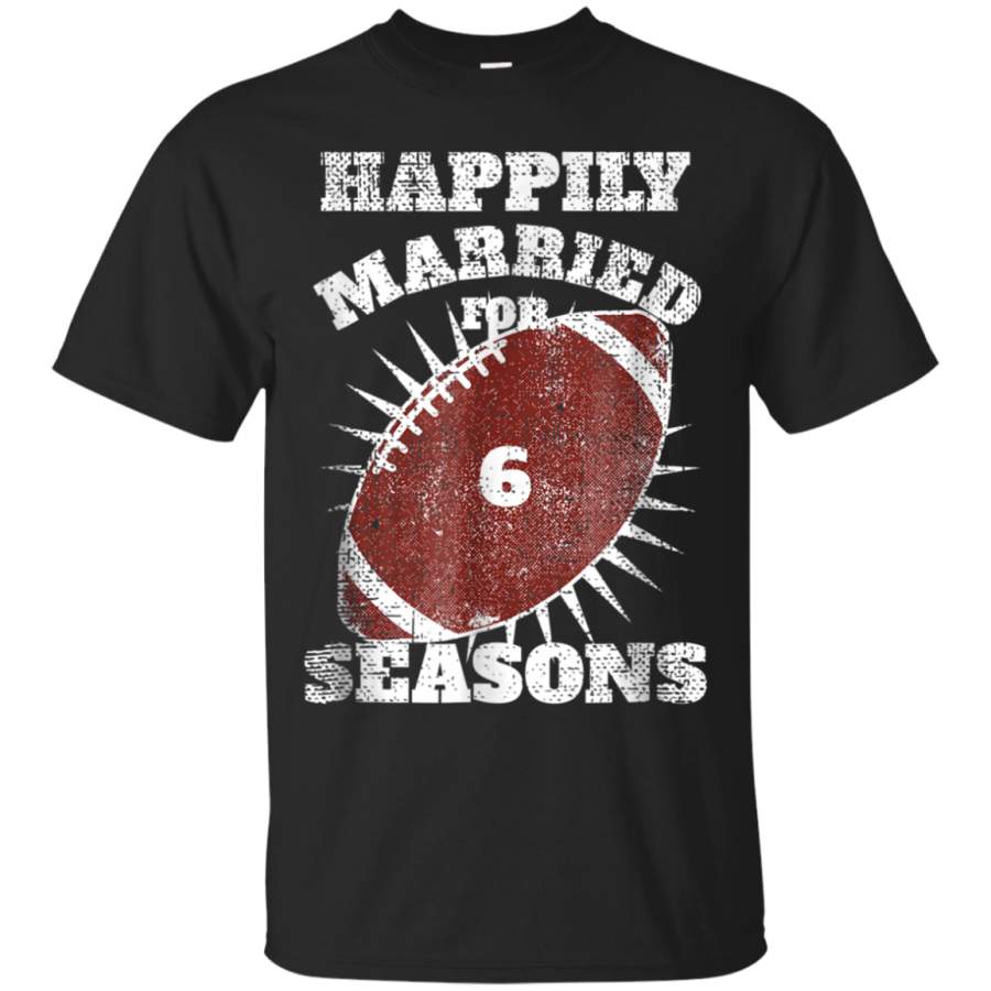 AGR 6th Wedding Anniversary T-Shirt Football Couple Fan Gift